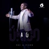 Ao Único (Voz & Piano) - Single