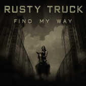 Find My Way (feat. Sheryl Crow) - Rusty Truck