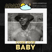 Come Now Baby artwork