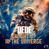 Caught Up In the Universe - Single