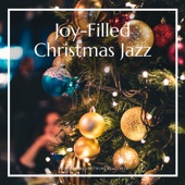 Joy-Filled Christmas Jazz artwork