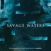 Savage Waters (Original Motion Picture Soundtrack) artwork