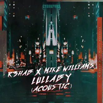 Lullaby (Acoustic) by R3HAB & Mike Williams song reviws