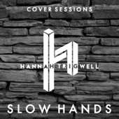 Hannah Trigwell - Slow Hands