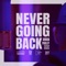 Never Going Back (feat. Reatsch & Cozee Beats) - Arman Paisley lyrics