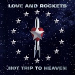 Love and Rockets - Trip & Glide