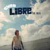 Libre (feat. Nella) - Single album lyrics, reviews, download