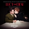Lucy and Desi (Amazon Original Motion Picture Soundtrack) artwork