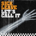 Sick Leave - Let’s Call It
