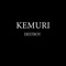 Kemuri - DESTROY lyrics