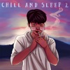 Chill and Sleep 2