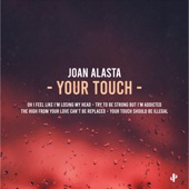 Joan Alasta - Your Touch