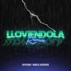 Lloviendola (Remix) - Single