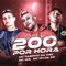 200 por Hora (feat. MC Fabinho da Osk) - MC CH da Z.O & MC 10G lyrics