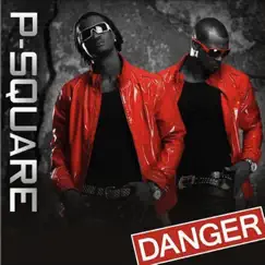 Danger by P-Square album reviews, ratings, credits