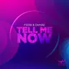 Stream & download Tell Me Now - Single