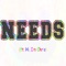 NEEDS (feat. Hi, I'm Chris) - EMBY lyrics