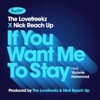 Nick Reach Up - If You Want Me to Stay (feat. Victoria Hammond) (Radio Edit)