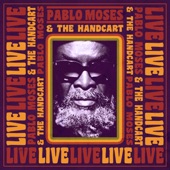 Pablo Moses & the Handcart (Live) artwork