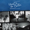Used to Be Better - Single