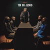 Toi ou JÉSUS - Single