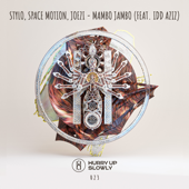 Mambo Jambo (feat. Idd Aziz) - Space Motion, Stylo & Joezi