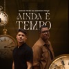 Ainda é Tempo (feat. Anderson Freire) - Single