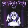 Striker - Single album lyrics, reviews, download