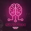 Switch - Single album lyrics, reviews, download