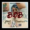 B.o.B (feat. Finatticz & Jayysmusik) - Single album lyrics, reviews, download