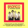 Bronco - Voy A Morir