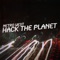 Hack the Planet - Metro West lyrics