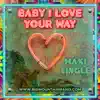 Baby I Love Your Way (Maxi Single) album lyrics, reviews, download
