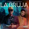 La Bruja - Single album lyrics, reviews, download