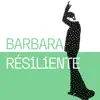 Barbara Résiliente - EP album lyrics, reviews, download