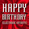 Stream & download Happy Birthday (Electronic Infinity) - Single