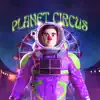 Planet Circus song lyrics