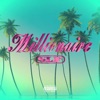 MILLIONAIRE (feat. MV Killa, Yung Snapp, Lele Blade & Vale Lambo) - Single