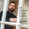 He Hears Your Voice