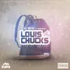 Louis and Some Chucks (feat. Brodi White) - Single album lyrics, reviews, download