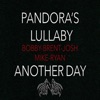 Pandora's Lullaby & Another Day
