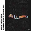 All I Need (Extended Mix) - Single album lyrics, reviews, download