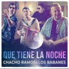 Que Tiene la Noche - Single