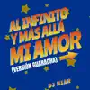 Al Infinito Y Más Allá Mi Amor (Version Guaracha) - Single album lyrics, reviews, download