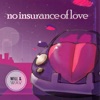 No Insurance of Love - Single
