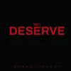 Don’t Deserve - Single album lyrics, reviews, download