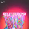 Split Second - Single album lyrics, reviews, download