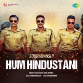 Usha Khanna/Tanishk Bagchi - Hum Hindustani (From "Sooryavanshi")