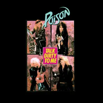 Talk Dirty to Me (Remastered) - Single by Poison album reviews, ratings, credits