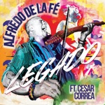 Alfredo de la Fé - Legado (feat. Cesar Correa)